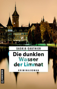 Cover image: Die dunklen Wasser der Limmat 3rd edition 9783839201213