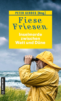 Titelbild: Fiese Friesen - Inselmorde zwischen Watt und Düne 3rd edition 9783839201299