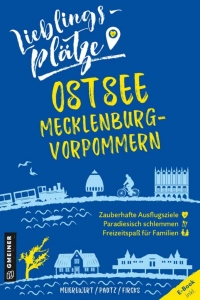 صورة الغلاف: Lieblingsplätze Ostsee Mecklenburg-Vorpommern 1st edition 9783839201633
