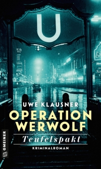 Cover image: Operation Werwolf - Teufelspakt 1st edition 9783839201831