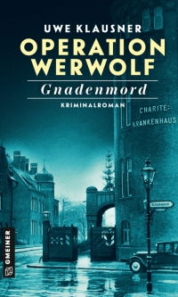 Imagen de portada: Operation Werwolf - Gnadenmord 1st edition 9783839202210