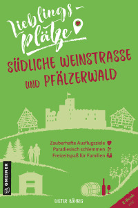 Imagen de portada: Lieblingsplätze Südliche Weinstraße und Pfälzerwald 1st edition 9783839201664