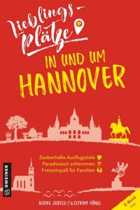 Cover image: Lieblingsplätze in und um Hannover 1st edition 9783839202173