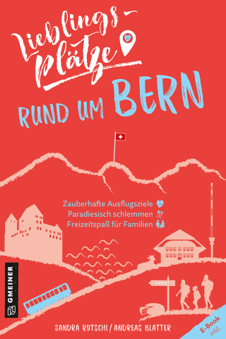 Titelbild: Lieblingsplätze rund um Bern 1st edition 9783839202197