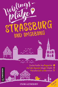 Imagen de portada: Lieblingsplätze Straßburg und Umgebung 1st edition 9783839202203