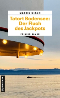 Cover image: Tatort Bodensee: Der Fluch des Jackpots 1st edition 9783839203064
