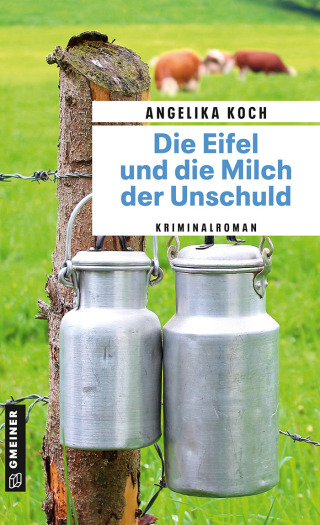 Titelbild: Die Eifel und die Milch der Unschuld 1st edition 9783839202494