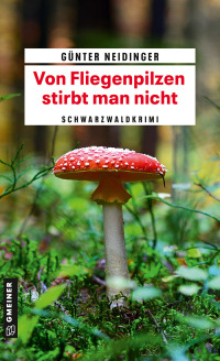 Cover image: Von Fliegenpilzen stirbt man nicht 1st edition 9783839203125