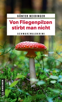 صورة الغلاف: Von Fliegenpilzen stirbt man nicht 1st edition 9783839203125