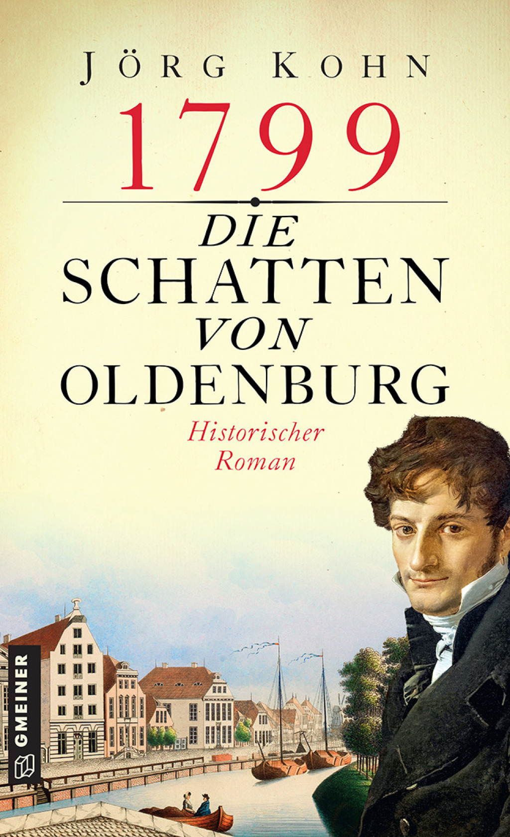 1799 – Die Schatten von Oldenburg Historischer Roman 1st Edition