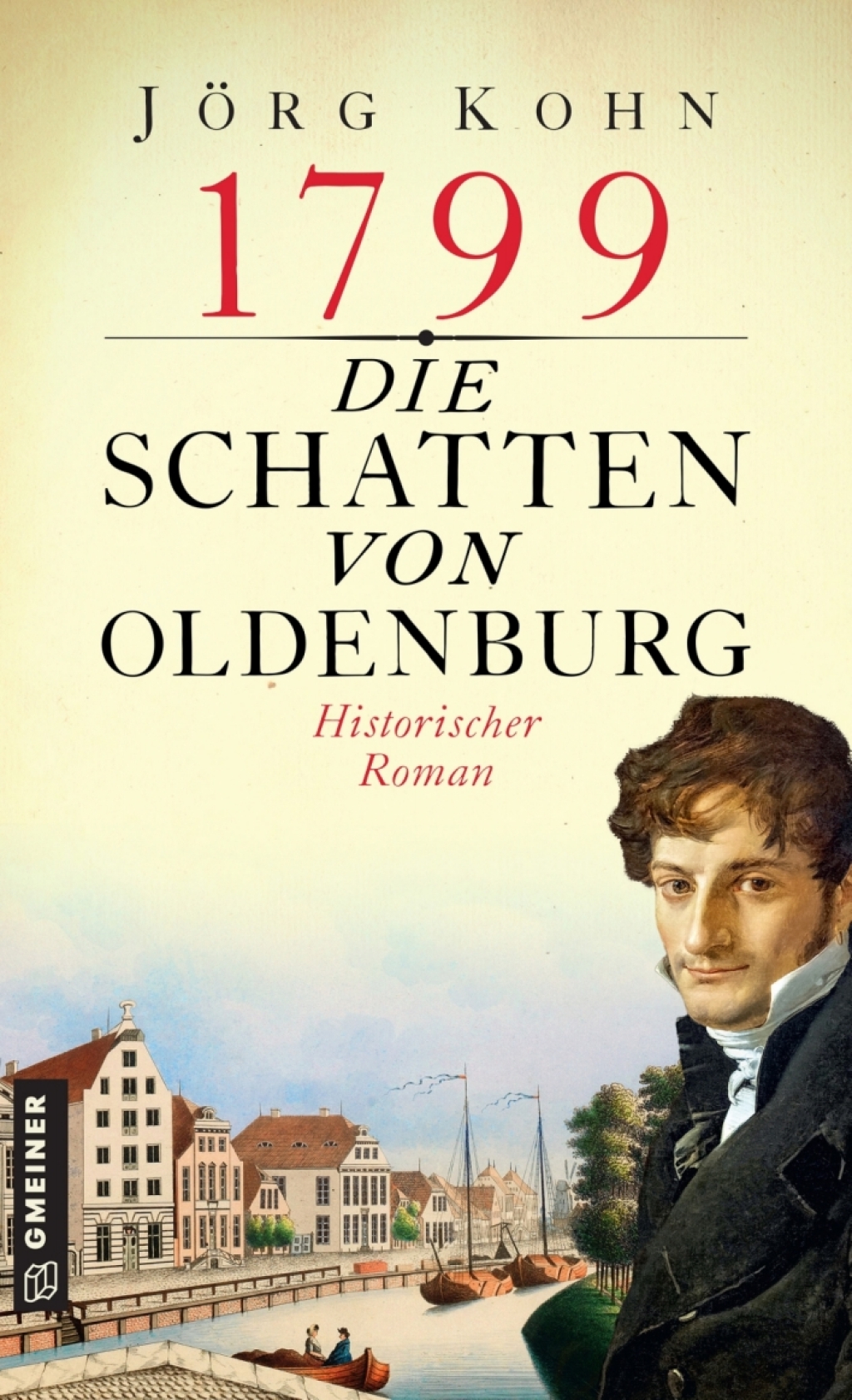 1799 – Die Schatten von Oldenburg Historischer Roman 1st Edition