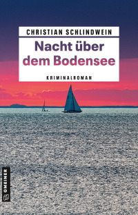 Titelbild: Nacht über dem Bodensee 1st edition 9783839202890