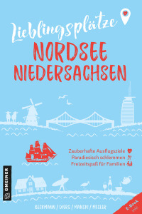 Titelbild: Lieblingsplätze Nordsee Niedersachsen 1st edition 9783839203804