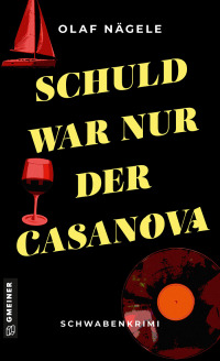 Titelbild: Schuld war nur der Casanova 1st edition 9783839204115