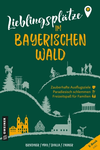 Titelbild: Lieblingsplätze im Bayerischen Wald 1st edition 9783839203705