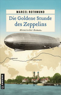 Cover image: Die Goldene Stunde des Zeppelins 1st edition 9783839203422