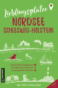 Omslagafbeelding: Lieblingsplätze Nordsee Schleswig-Holstein 1st edition 9783839203811