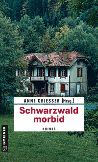 صورة الغلاف: Schwarzwald morbid 1st edition 9783839204139