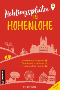 Omslagafbeelding: Lieblingsplätze in Hohenlohe 1st edition 9783839203767