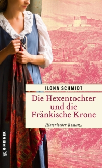 Imagen de portada: Die Hexentochter und die Fränkische Krone 1st edition 9783839203446