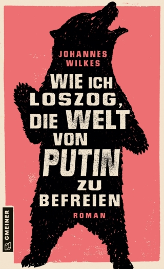 Cover image: Wie ich loszog, die Welt von Putin zu befreien 1st edition 9783839204450