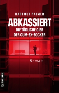 Cover image: Abkassiert - Die tödliche Gier der Cum-Ex-Zocker 1st edition 9783839204498