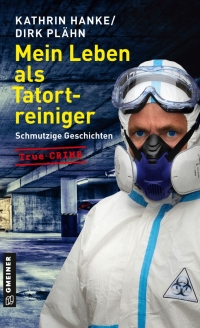 Cover image: Mein Leben als Tatortreiniger 1st edition 9783839205051