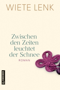 صورة الغلاف: Zwischen den Zeiten leuchtet der Schnee 1st edition 9783839205228