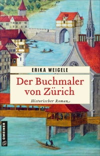 صورة الغلاف: Der Buchmaler von Zürich 1st edition 9783839204658