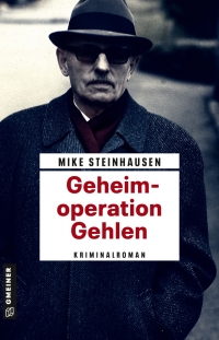 Cover image: Geheimoperation Gehlen 1st edition 9783839204825