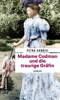 Cover image: Madame Codman und die traurige Gräfin 1st edition 9783839204900