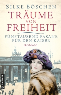 صورة الغلاف: Träume von Freiheit - Fünftausend Fasane für den Kaiser 1st edition 9783839206539