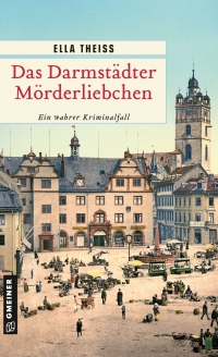 Imagen de portada: Das Darmstädter Mörderliebchen 1st edition 9783839205679