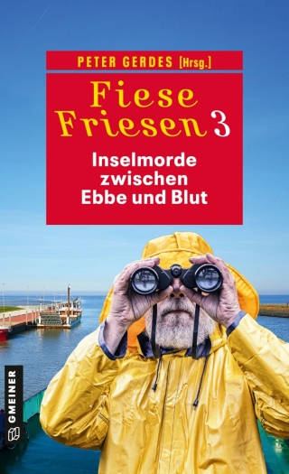Cover image: Fiese Friesen 3 - Inselmorde zwischen Ebbe und Blut 1st edition 9783839205891