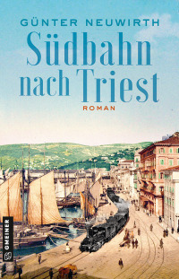 表紙画像: Südbahn nach Triest 2nd edition 9783839206300