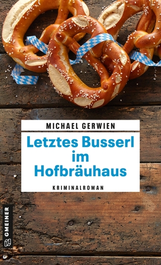 Imagen de portada: Letztes Busserl im Hofbräuhaus 1st edition 9783839206119