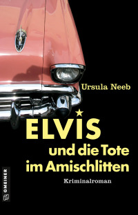 Imagen de portada: Elvis und die Tote im Amischlitten 1st edition 9783839205853