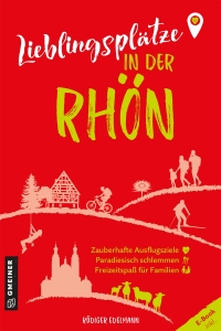 Omslagafbeelding: Lieblingsplätze in der Rhön 1st edition 9783839206218
