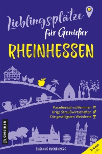 صورة الغلاف: Lieblingsplätze für Genießer - Rheinhessen 1st edition 9783839206140