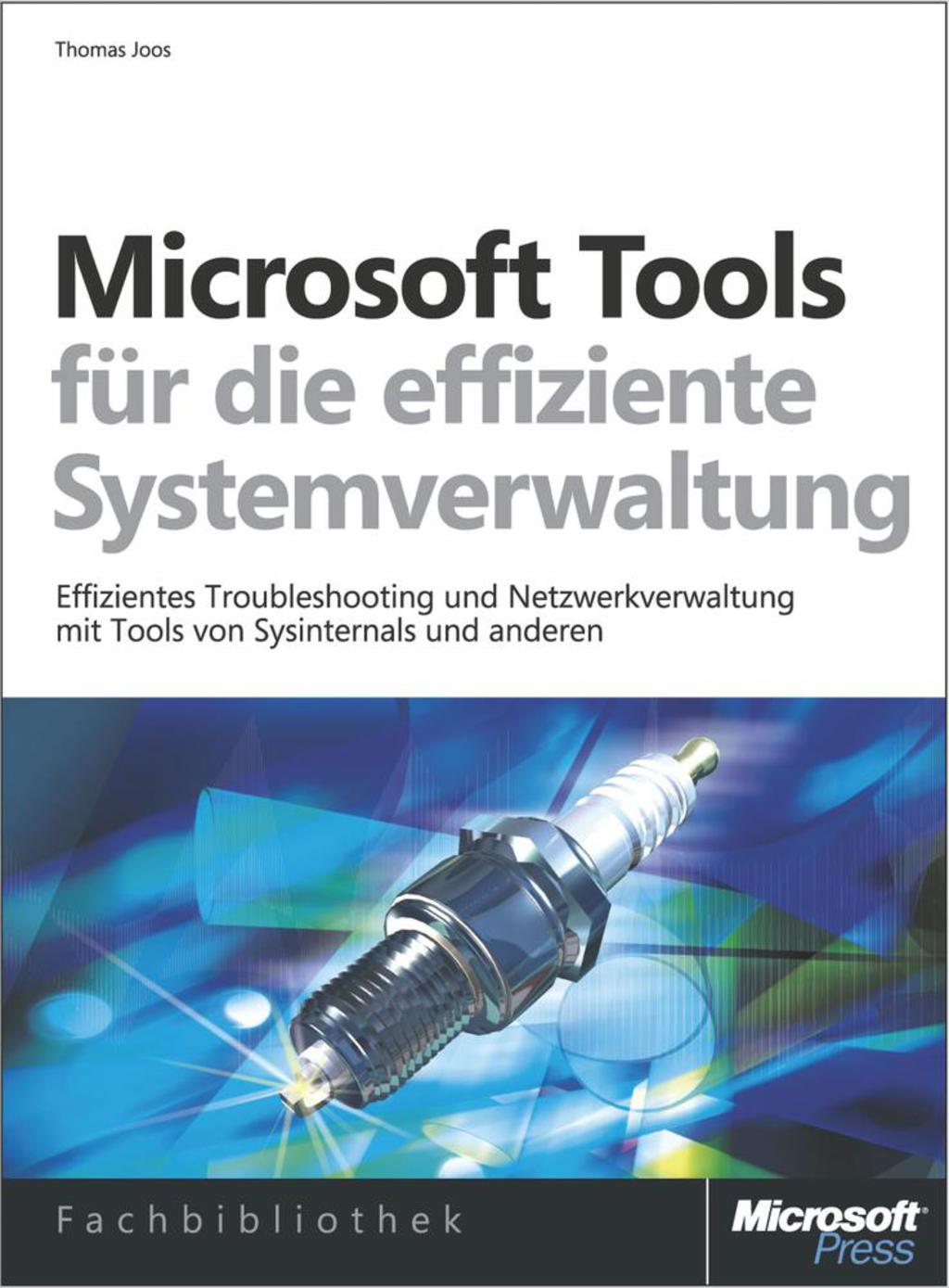 Microsoft-Tools für die effiziente Systemverwaltung 1st Edition