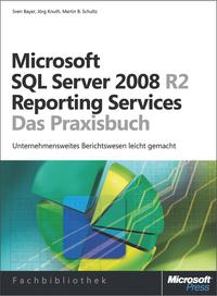 Cover image: Microsoft SQL Server 2008 R2 Reporting Services - Das Praxisbuch 1st edition 9783866456761