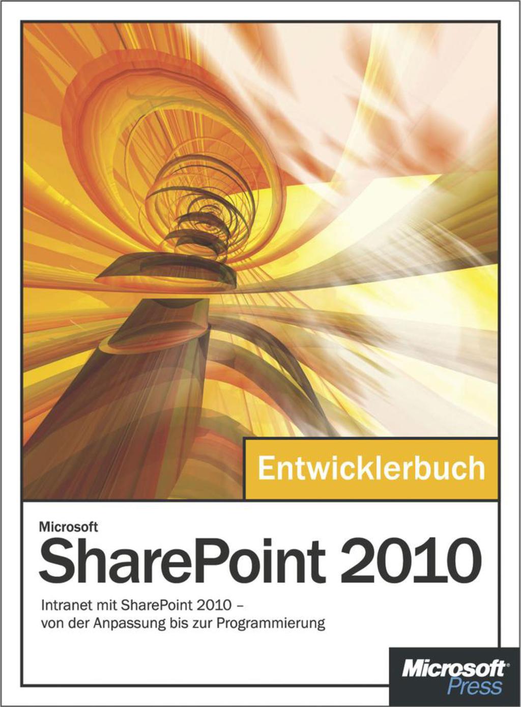 Microsoft SharePoint 2010 – Das Entwicklerbuch 1st Edition