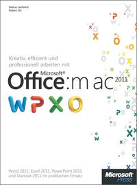 Cover image: Kreativ, effizient und professionell arbeiten mit Microsoft Office:mac 2011 1st edition 9783866458192