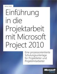 Cover image: Einführung in die Projektarbeit mit Microsoft Project 2010 und Project Server 1st edition 9783866450509