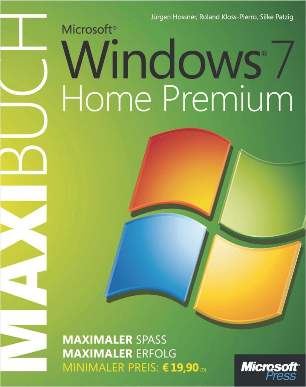 Microsoft Windows 7 Home Premium – Das Maxibuch 1st Edition