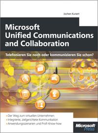 Cover image: Microsoft Unified Communications and Collaboration - Telefonieren Sie noch oder kommunizieren Sie schon 1st edition 9783866452220