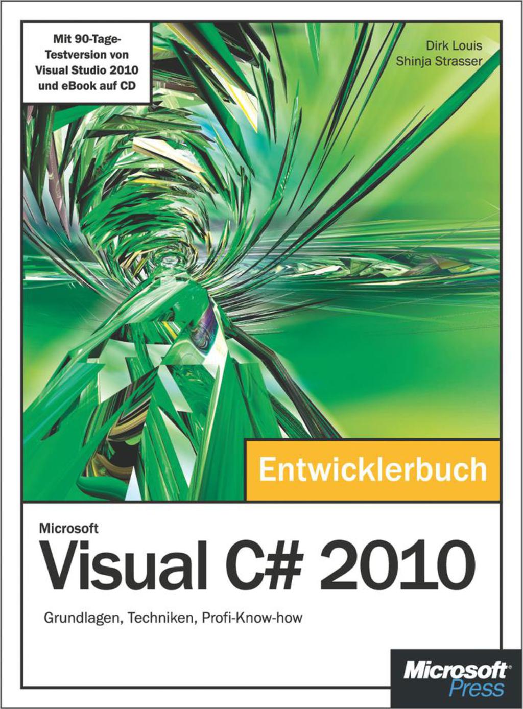 Microsoft Visual C# 2010 – Das Entwicklerbuch 1st Edition