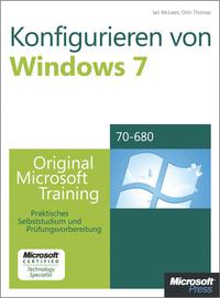 Cover image: Konfigurieren von Microsoft Windows 7 -- Original Microsoft Training für Examen 70-680 1st edition 9783866459809