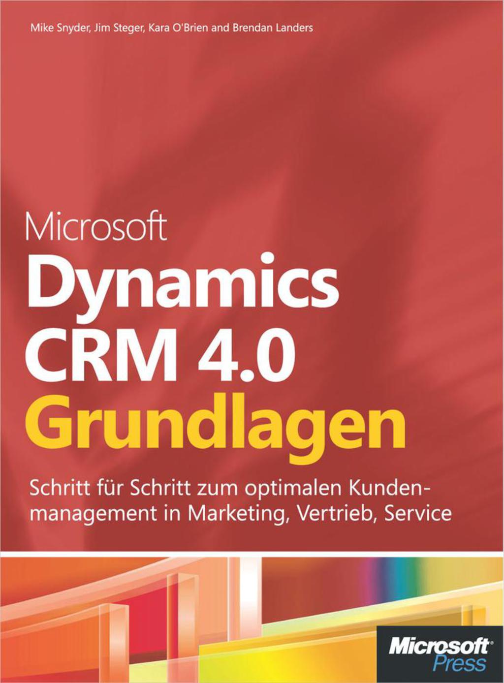 Microsoft Dynamics CRM 4.0 – Grundlagen 1st Edition
