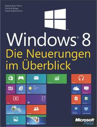 Cover image: Microsoft Windows 8 - Die Neuerungen im Überblick. Zur finalen Version 1st edition 9783866458314
